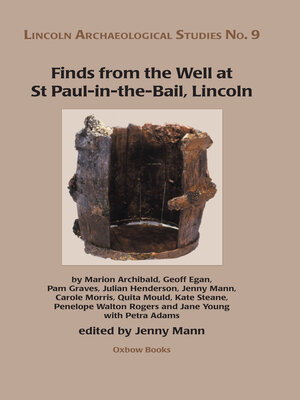 cover image of Finds from the Well at St Paul-in-the-Bail, Lincoln